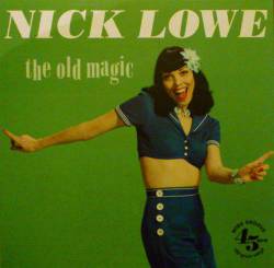 Nick Lowe : The Old Magic
